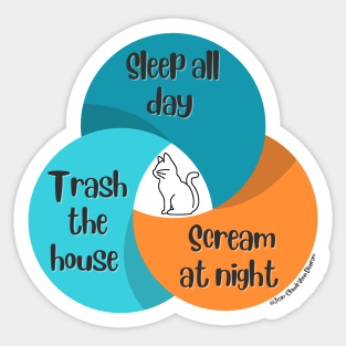 Venn Diagram Cats Sleep all day Trash the house Scream at night Sticker